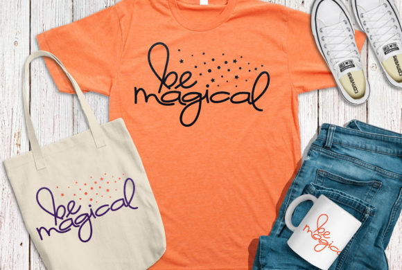Be Magical Graphics for Crafts and More