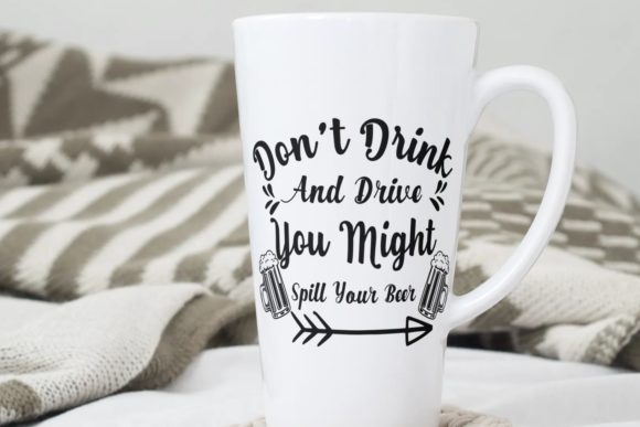 Don t Drink and Drive Funny Quote Graphics for Crafts
