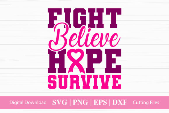 Fight Believe Hope Survive SVG Graphics for Crafts