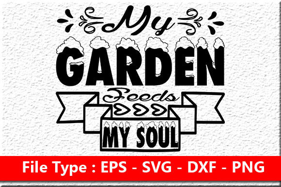 Garden Quote Design for Crafts and Graphics