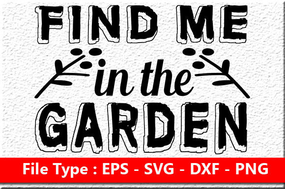 Garden Quote Design for Crafts and Graphics