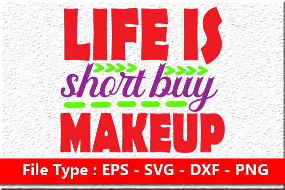 Makeup Quote Design for Crafts and Graphics