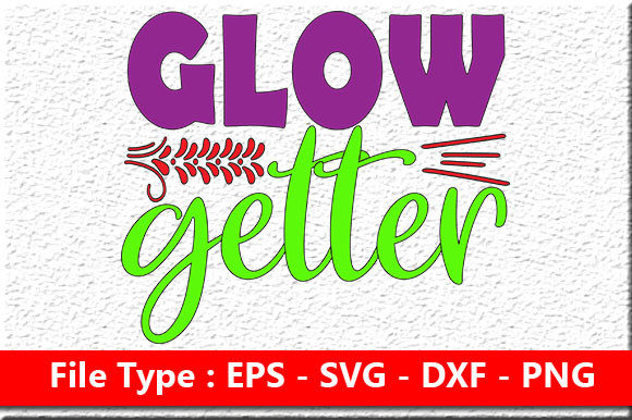 Makeup Quote Design Glow Getter for Graphics and Crafts