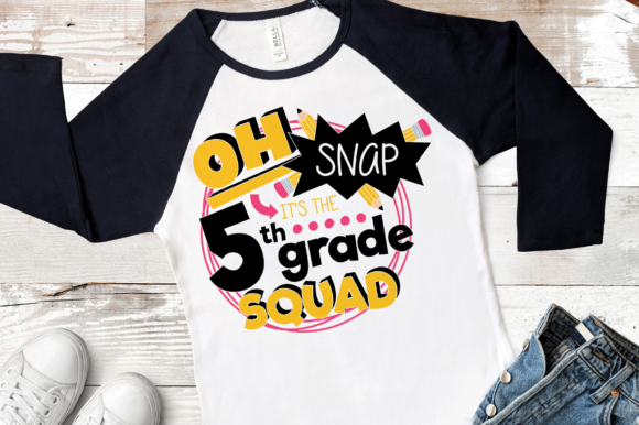 Oh Snap It s the 5th Grade Squad Graphics for Crafts