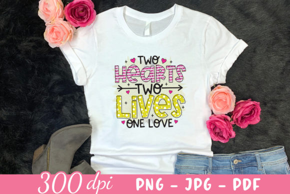 Two Hearts Two Lives One Love PNG for Crafts and Graphics